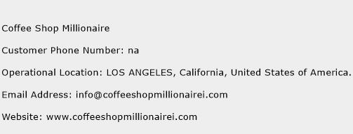 Coffee Shop Millionaire Phone Number Customer Service